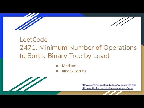 【每日一题】LeetCode 2471. Minimum Number of Operations to Sort a Binary Tree by Level