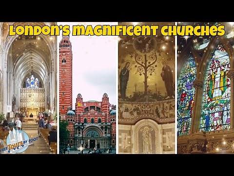 London's Churches | The Oldest and Most Beautiful