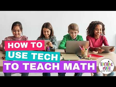 How to Use Tech to Teach Math