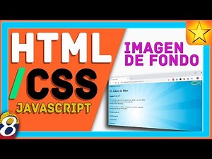 ▶ Cómo poner una IMAGEN DE FONDO 🖼️ en una Página Web【HTML / CSS / JAVASCRIPT】