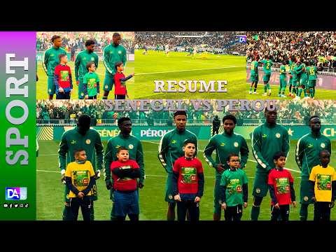 Stade de France-Sen Vs Pérou : Intégralité temps fort de la rencontre SEN VS PEROU