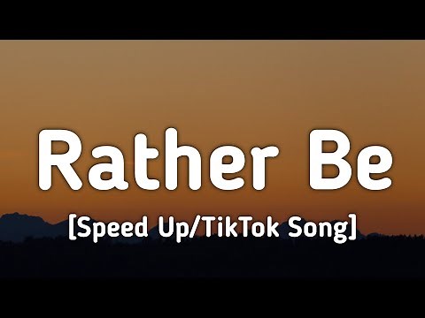 Clean Bandit - Rather Be (Speed Up/Lyrics) "If you gave me a chance I would take it" [TikTok Song]