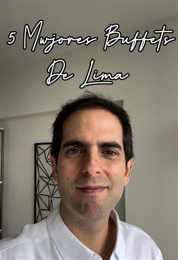 5 mejores buffets en Lima que debes probar