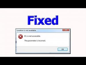 Fix The Error Message "The parameter is incorrect" ON WINDOWS 7/8/10