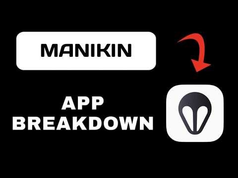 Manikin App Breakdown - What to Expect