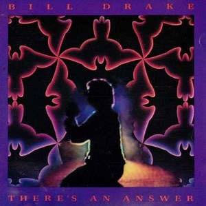 Bill Drake - There's An Answer