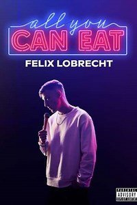 Felix Lobrecht - All You Can Eat - Movie