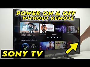 How to Power ON & OFF Your Sony Smart TV Without Remote
