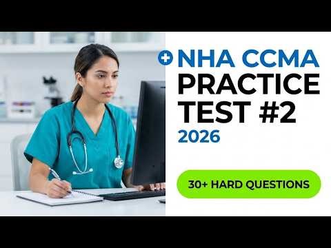 Pass the 2026 NHA CCMA Exam: Ultimate Practice Test 2 Review and Essential Study Guide