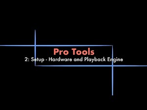 ProTools - Setup of Hardware and Playback Engine