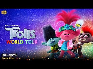 Trolls World Tour Full Movie In English | New Hollywood Movie | Review & Facts