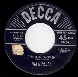Bill Haley And His Comets - Thirteen Women / (We're Gonna) Rock Around The Clock