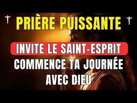 INVITE LE SAINT-ESPRIT DANS TA JOURNÉE — Prière du matin, paix, protection et guidance