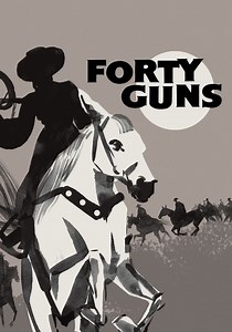 Forty Guns - movie: where to watch streaming online