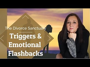 Understanding Triggers and Emotional Flashbacks & how to deal with them