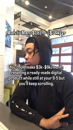 Ryan Moore | Digital Marketing | Life Coach on Instagram: "Man to man: $18/hr = $34k/year. You could be making an extra $3–9k/month reselling digital products you don’t even have to create… but you’ll just keep scrolling. Here’s how simple it is to start: • All you need is your phone, WiFi, and 1–2 focused hours a day • Perfect for beginners—no experience required • Use ChatGPT to create an e-book, copy & paste it into Canva, and post short 5–7 second videos on Instagram or TikTok • If you don’t