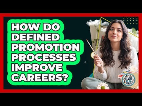 How Do Defined Promotion Processes Improve Careers?