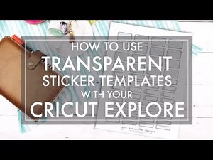 How to Use Transparent Planner Sticker Templates with your Cricut Explore // 516vlogs