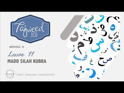 MODULE 4 | LESSON 11 - MADD SILAH KUBRA