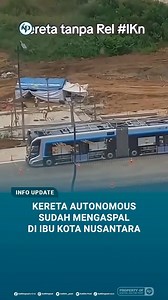 Kalau dalam bahasa Melayu, kereta itu artinya mobil. Jadi penasaran gimana rasanya naik mob, eh, kereta autonomous ini di IKN nanti, he he he 😁Penyunting: Paksi SandangRedaktur: Rendy FauzanEditor: Wawan | Ayu Fitri