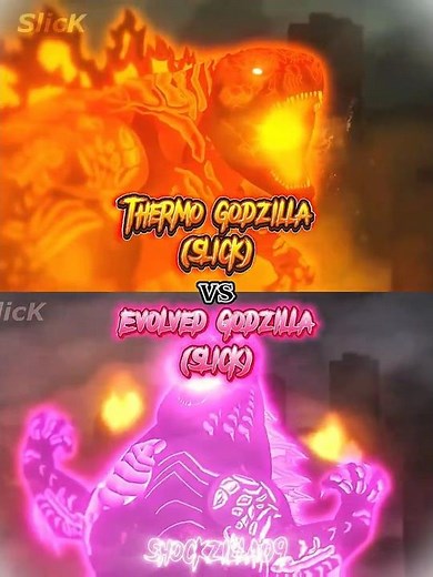 Evolved Godzilla (Slick) vs Thermo Godzilla (Slick) |#slick