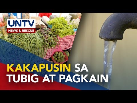 PANAYAM: Supply ng tubig at pagkain, maaapektuhan ng El Niño; pag-iimbak at pagtitipid, ipinapayo