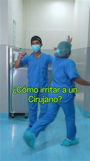 COMO IRRITAR A UN CIRUJANO EN 5 SEGUNDOS 😔😂