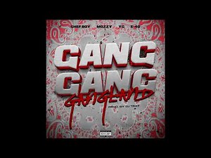 Chef boy, Mozzy, YG & E-40 - "Gang Gang Gangland" OFFICIAL VERSION
