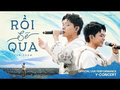 RỒI SẼ QUA | JUN PHẠM Live at Y-CONCERT