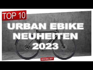 TOP10 URBAN EBIKE NEUHEITEN 2023