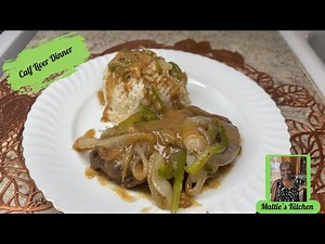 Southern Calf Liver with Onions, Peppers & Homemade Gravy/ Mattie's Kitchen