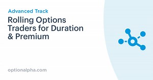 Rolling Options Trades for Duration & Premium | Option Alpha