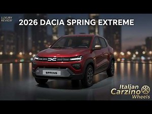 DACIA SPRING EXTREME 2026 | La City Car Elettrica Più Intelligente ⚡ 4K Cinematic