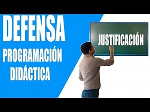 2. JUSTIFICACIÓN Defensa Programación Didáctica Oposiciones