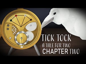 THE CLOCK IS TICKING... | Tick Tock: A Tale For Two Part 2