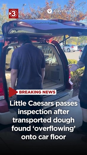 CAUGHT ON CAM: A Cleveland man says he went straight to the Tennessee Health Department when he found Little Caesars employees transferring open containers of dough in the back of a car. The restaurant passed its health inspection, with a note that "Multiple containers of dough were overflowing and contacting the floor of the car." The restaurant originally scored a 75, then received a 95 in its follow-up inspection. | Local 3 News