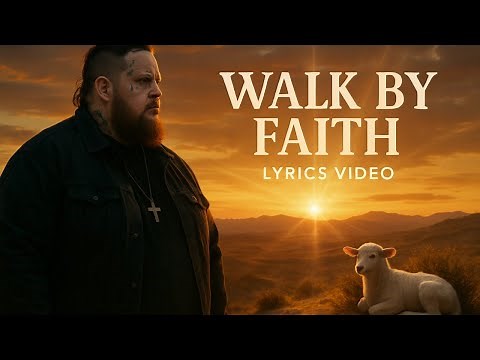 Jelly Roll – Walk by Faith | Christian Worship Lyrics Video