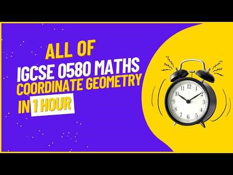 IGCSE 0580 Extended Maths: Coordinate Geometry