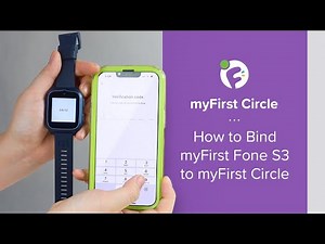 myFirst Circle - How to bind myFirst Fone Smartwatch to Child Account
