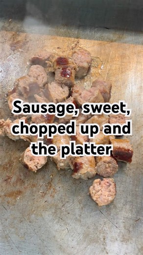 Sausage, chopped up in the platter with peppers and onions. They’re good too omg 😆 let’s try it ￼