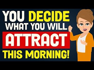You Decide What You Will Attract Today! ✨ Abraham Hicks 2023