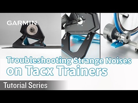 Tutorial - Troubleshooting Strange Noises on Tacx Trainers