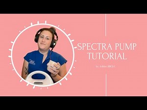 Spectra Breast Pump Tutorial