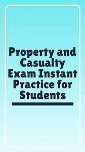 Property and Casualty Exam Instant Practice for Students