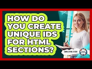 How Do You Create Unique IDs For HTML Sections?