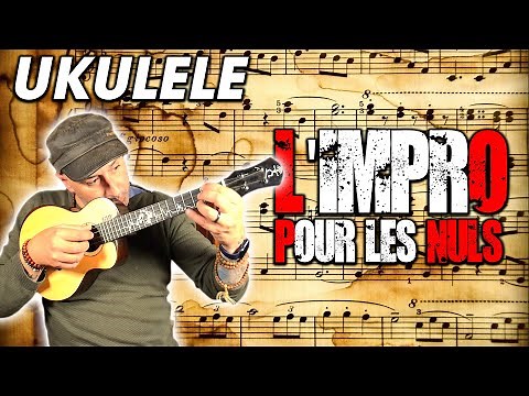 UKULELE TUTO : L'IMPRO POUR LES NULS !