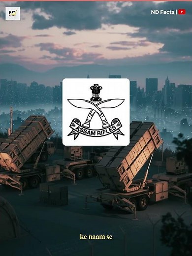 Assam Rifles — India's Oldest Paramilitary Force! #ndfactsofficial