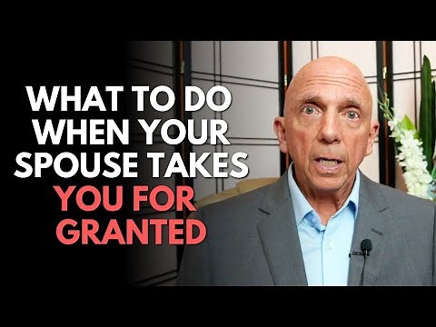 What To Do When Your Spouse Takes You For Granted