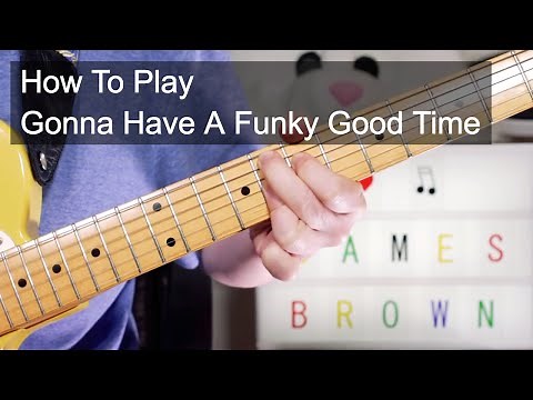 'Doing It To Death' A.K.A 'Gonna Have A Funky Good Time' James Brown Guitar Lesson