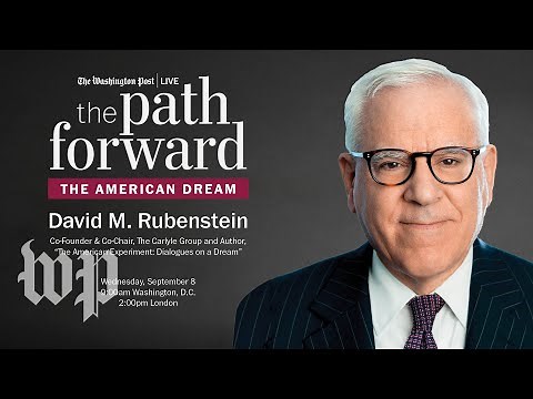David M. Rubenstein discusses his latest book “The American Experiment” (Full Stream 9/8)